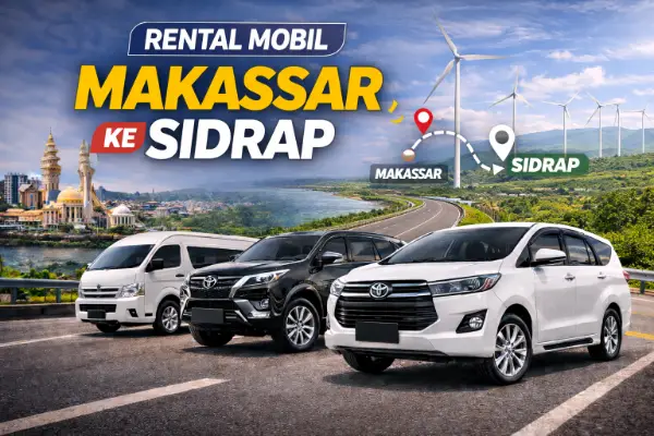 rental mobil makassar ke sidrap